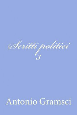 Kniha Scritti politici III Antonio Gramsci