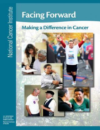 Carte Facing Forward: Making a Difference in Cancer National Cancer Institute