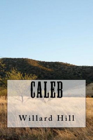 Knjiga Caleb MR Willard W Hill Jr