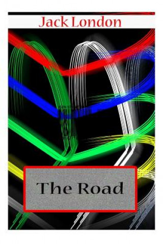 Knjiga The Road Jack London
