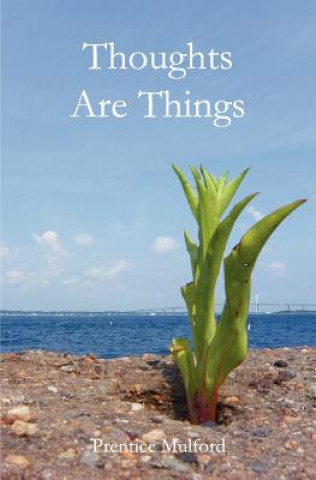 Knjiga Thoughts Are Things Prentice Mulford