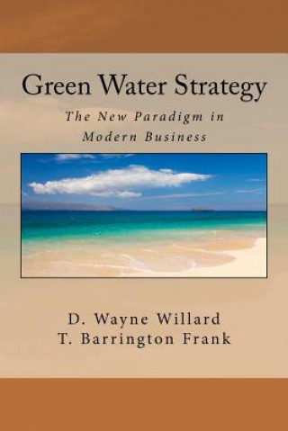 Libro Green Water Strategy: The New Paradigm in Modern Business D Wayne Willard