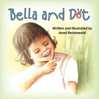 Livre Bella and Dot Sr Janet L Rectenwald Sfcc