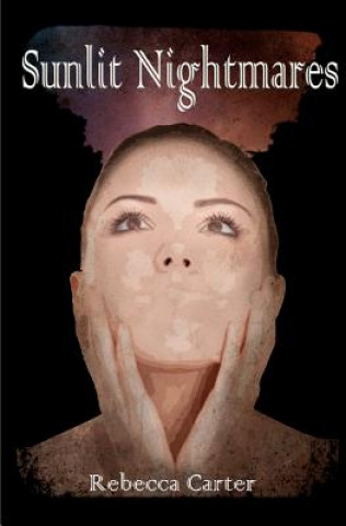Knjiga Sunlit Nightmares Rebecca Carter