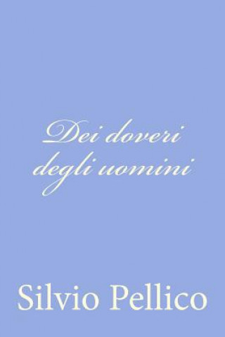 Knjiga Dei doveri degli uomini Silvio Pellico
