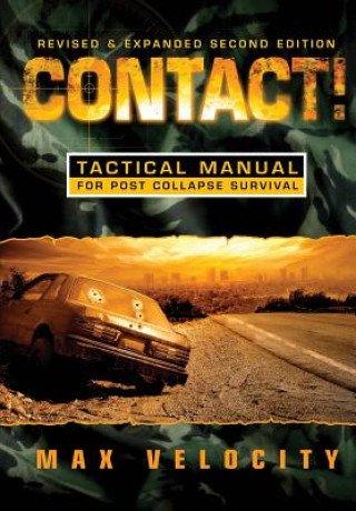 Książka Contact!: A Tactical Manual for Post Collapse Survival Max Velocity