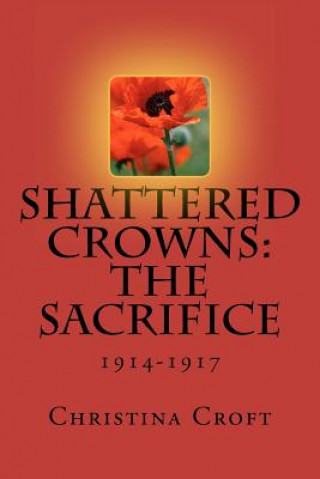 Knjiga Shattered Crowns: The Sacrifice Christina Croft