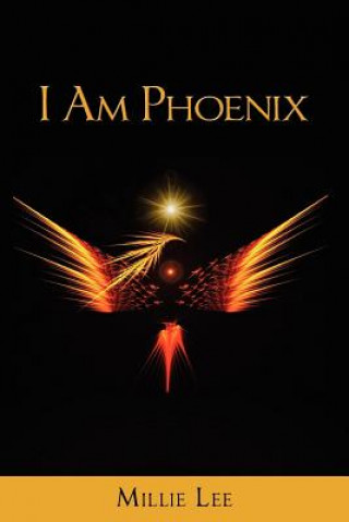 Kniha I Am Phoenix Mrs Millie Lee