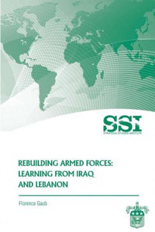 Buch Rebuilding Armed Forces: Learning From Iraq and Lebanon Florence Gaub