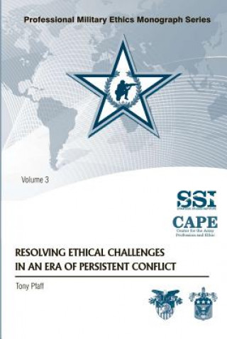 Knjiga Resolving Ethical Challenges in an Era of Persistent Conflict Tony Pfaff