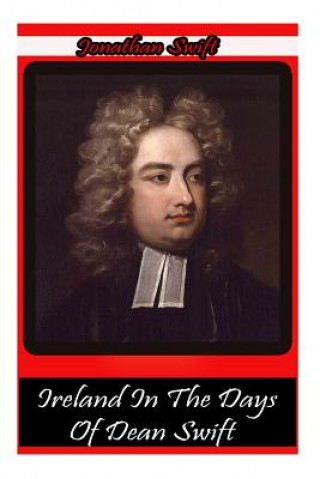 Carte Ireland In The Days Of Dean Swift Jonathan Swift