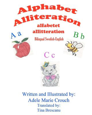 Kniha Alphabet Alliteration Bilingual Swedish English Adele Marie Crouch