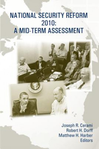 Book National Security Reform 2010: A Mid-Term Assessment Joseph R Cerami