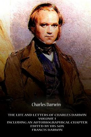 Könyv The Life And Letters Of Charles Darwin Volume I Including An Autobiographical Ch Charles Darwin