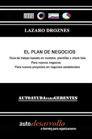 Könyv El Plan de Negocios: Guía práctica para armar un plan de negocios profesional Lazaro Droznes