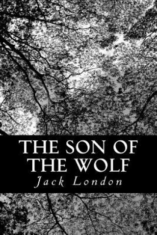 Kniha The Son of the Wolf Jack London