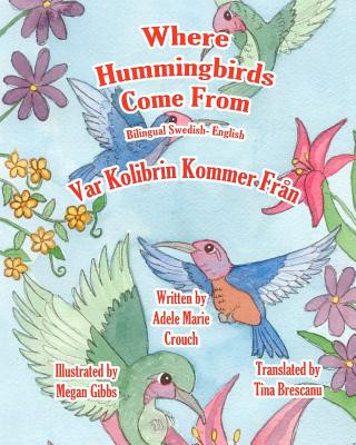 Carte Where Hummingbirds Come From Bilingual Swedish English Adele Marie Crouch