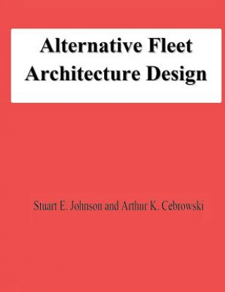 Carte Alternative Fleet Architecture Design Stuart E Johnson