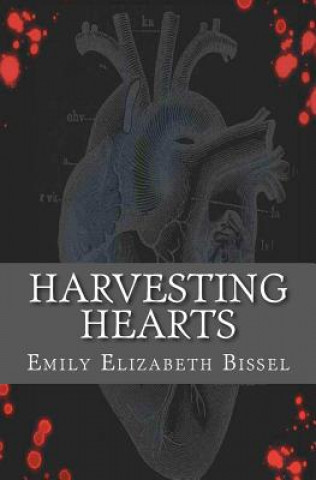 Kniha Harvesting Hearts Emily Elizabeth Bissel