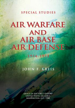 Kniha Air Warfare and Air Base Air Defense: 1914-1973 John F Kreis