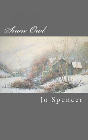Knjiga Snow Owl Jo Spencer
