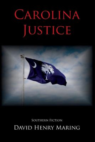 Book Carolina Justice David Henry Maring