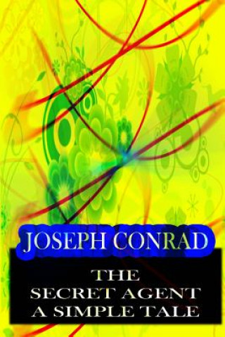 Livre THE Secret Agent A SIMPLE TALE Joseph Conrad