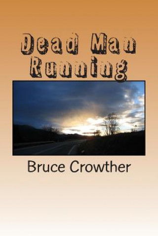 Book Dead Man Running Bruce Crowther