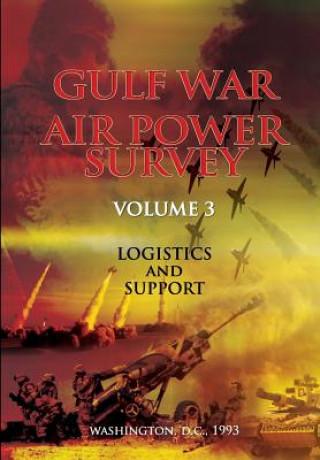 Knjiga Gulf War Air Power Survey: Volume III Logistics and Support Eliot A Cohen