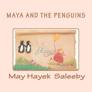 Knjiga Maya and the Penguins May Hayek Saleeby