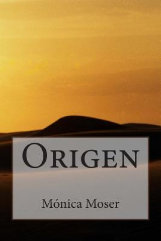 Книга Origen Monica Moser
