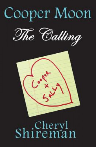 Kniha Cooper Moon: The Calling Cheryl Shireman