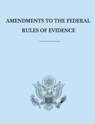 Carte Amendments to the Federal Rules of Evidence United States Government