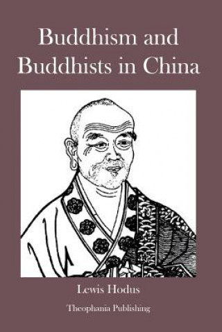 Książka Buddhism and Buddhists in China Lewis Hodus