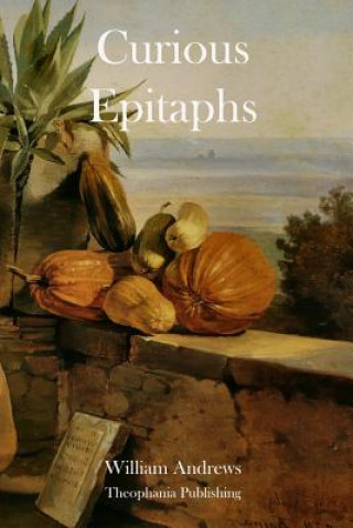 Knjiga Curious Epitaphs William Andrews
