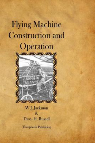 Knjiga Flying Machine Construction and Operation W J Jackman