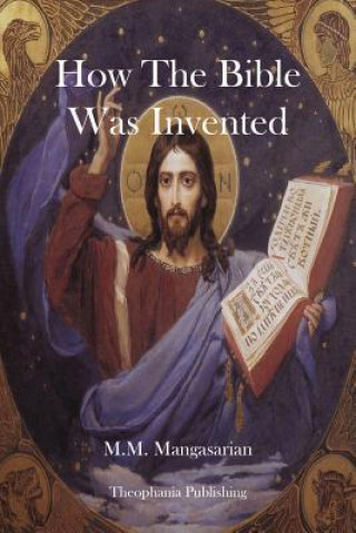 Kniha How The Bible Was Invented M M Mangasarian