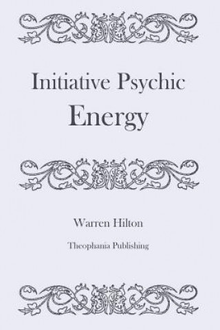 Book Initiative Psychic Energy Warren Hilton