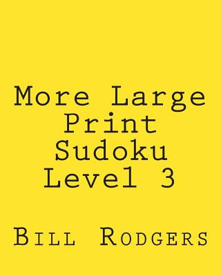 Buch More Large Print Sudoku Level 3: 80 Easy to Read, Large Print Sudoku Puzzles Bill Rodgers