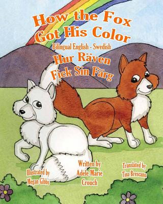 Kniha How the Fox Got His Color Bilingual English Swedish Adele Marie Crouch