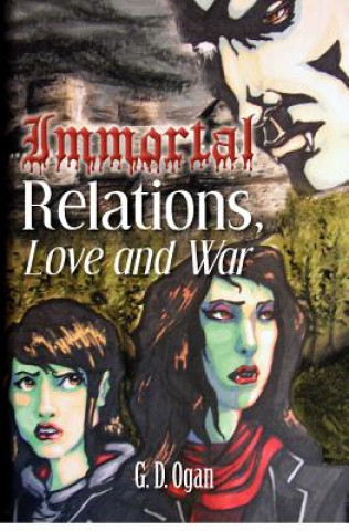 Carte Immortal Relations: Love & War G D Ogan