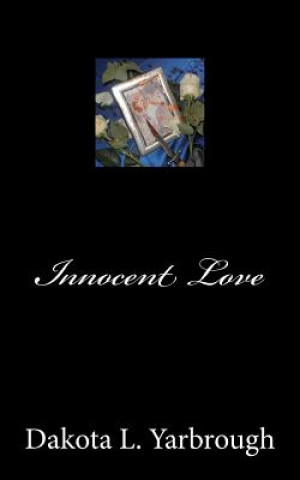 Kniha Innocent Love Miss Dakota L Yarbrough