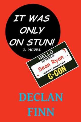 Könyv It Was Only On Stun Declan Finn