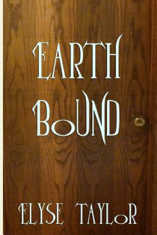 Knjiga Earth Bound Elyse Taylor
