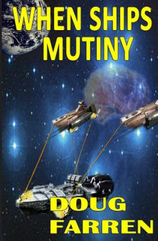 Book When Ships Mutiny Doug Farren