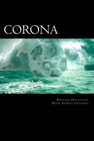 Kniha Corona: Masters of our lives or servants to fate? Bernard Hovestadt