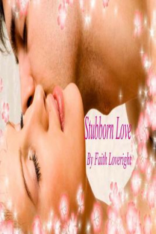 Boek Stubborn Love Faith Loveright