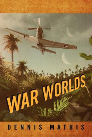 Knjiga War Worlds Dennis Mathis
