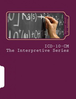 Kniha ICD-10-CM The Interpretive Series: Introducing The Coding Change Xaiver Rauf Syid Newman