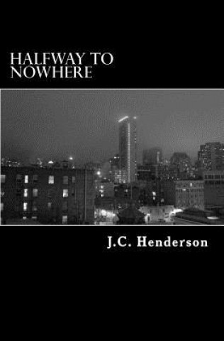 Kniha Halfway To Nowhere J C Henderson